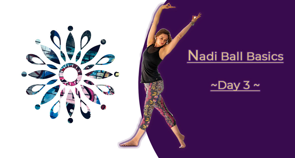 Nadi Ball Basics Day 3